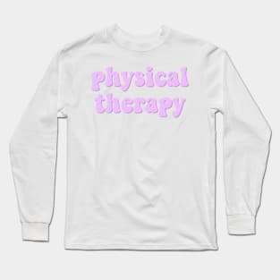 physical therapy Long Sleeve T-Shirt